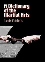 A Dictionary of the Martial Arts 0486444023 Book Cover