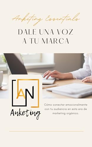 Dale Una Voz a Tu Marca (ANketing Essentials Book 1) (English Edition)