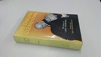 Hardcover My Darling Clementine: The Story of Lady Churchill Book
