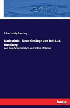 Paperback Nadeschda - Neue Gesänge von Joh. Lud. Runeberg: Aus dem Schwedischen von Selma Mohnike [German] Book