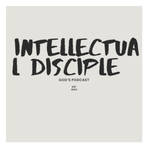 intellectual disciple podcast trailer cover art