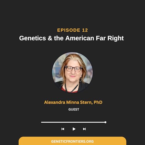 Page de couverture de Episode 12: Genetics & the American Far Right