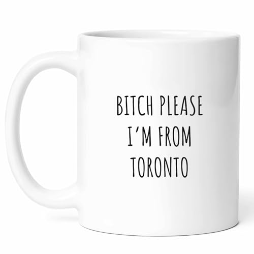 Funny Toronto Mug - Canada Coffee Cup, 11 oz Ceramic Gift