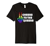 Cheers to The Queers Rainbow Peace Sing Lesbian Gay Pride Premium T-Shirt