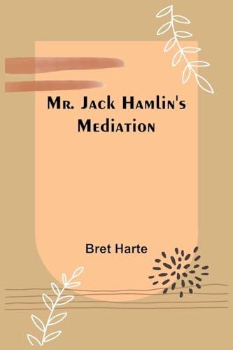 Mr. Jack Hamlin's Mediation