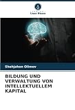 BILDUNG UND VERWALTUNG VON INTELLEKTUELLEM KAPITAL