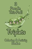 Triplets: 3 Peas In This Pod!: Coloring & Activity Booklet (4x6in.) Baby Shower Party Favor/Souvenir B0F5P6QVWB Book Cover