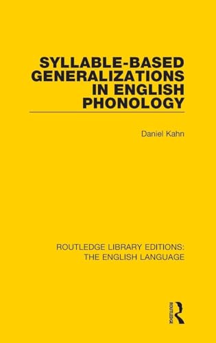 Syllable-Based Generalizations in English Phonology (Routledge Library Editions: The English Language)