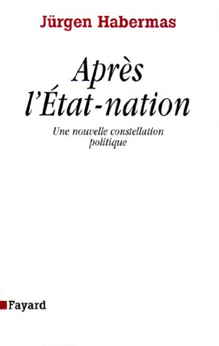  Après l'Etat-nation : Une nouvelle constellation politique (Essais) Gratuit