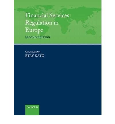 [(Financial Services Regulation in Europe)] [ Edited by Etay Katz ] [January, 2009]