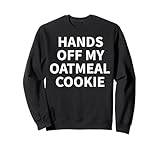 Cool Oatmeal Cookie Humor Quote Merch