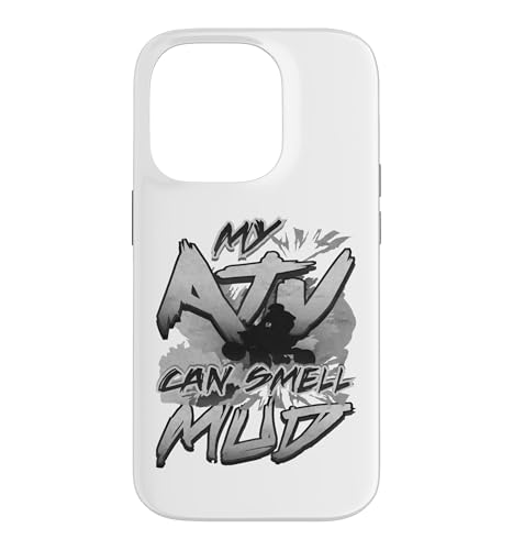 ATV ���[���A Mudding My ATV Can Smell Mud Off Roading 4x4 �X�}�z�P�[�X iPhone 14 Pro �p
