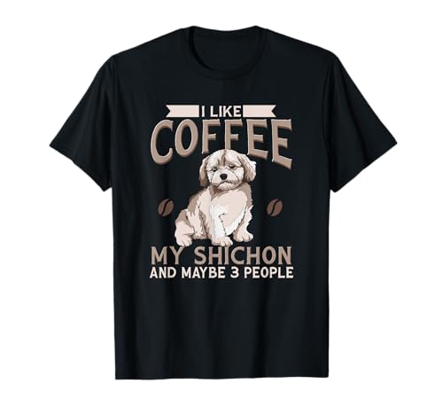 Shichon perro Me gusta café mi Shichon y tal vez 3 personas Camiseta