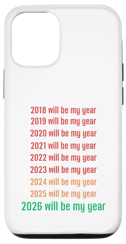 2026 Will Be My Year Funny New Year 2026 �X�}�z�P�[�X iPhone 12/12 Pro �p