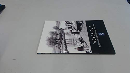 Weybridge: A photographic history of your town
