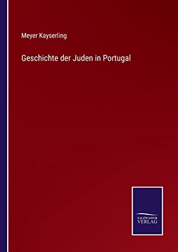 Geschichte der Juden in Portugal (German Edition)