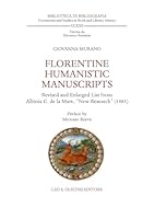 Florentine Humanistic Manuscripts: Revised and Enlarged List from Albinia C. de la Mare, 'New Research' (1985) 8822269438 Book Cover