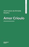  Amor Crioulo (Portuguese Edition)