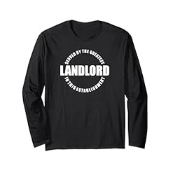 Buy the Quirky "Greatest Landlord" Quote Long Sleeve T-Shirt Today – Pub Landlord Humor Bar Patron Statement Sarcasm