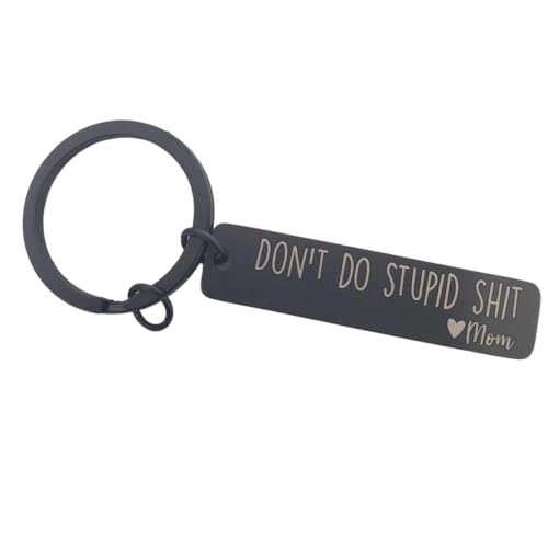 Pretty Inappropriate Dont Do Stupid Shit Metal Keychain (Mom Black)