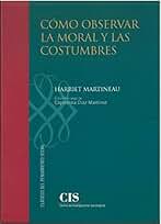 CÓMO OBSERVAR LA MORAL Y LAS COSTUMBRES: 24 (Clásicos del Pensamiento Social)