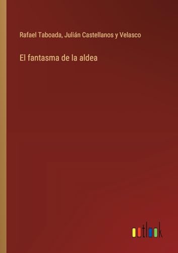 El fantasma de la aldea (Spanish Edition)