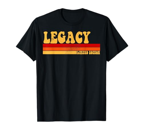 Legacy Nome Idea Personalizzata Uomo Retro Vintage LEGACY Maglietta
