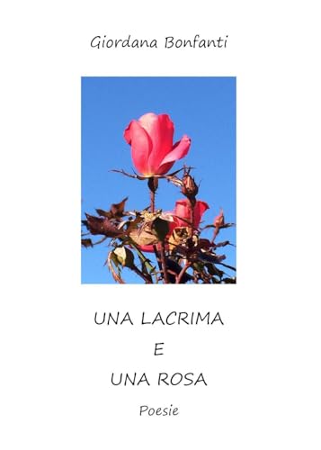 Una Lacrima E Una Rosa