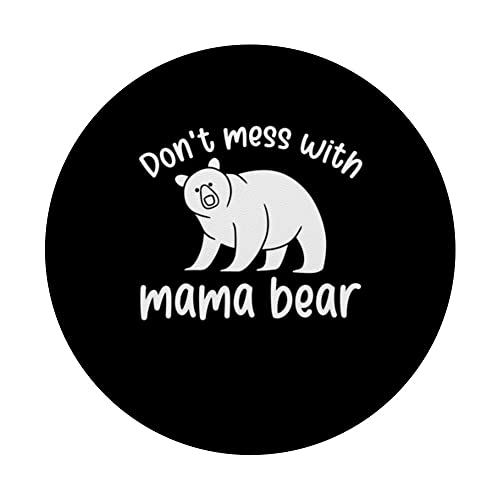 Don't Mess With Mama Bear Funny Mama Bear PopSockets Swappable PopGrip, Black - Image 3