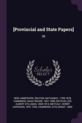 [Provincial and State Papers]: 38