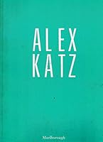 Alex Katz: Recent paintings, May 2-May 24, 1986, Marlborough Gallery Inc., New York 0897970292 Book Cover