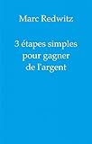 redwitz plz  3 étapes simples pour gagner de l\'argent (French Edition)