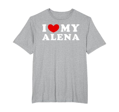 I Love My Alena, I Love My Alena T-Shirt, Men's Big and Tall, Heather Grey, 6X Tall
