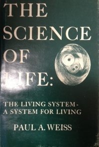 The science of life: The living system--a system for living