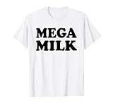 Mega Milk Top,Mommy Milkers Shirt that Says Milk