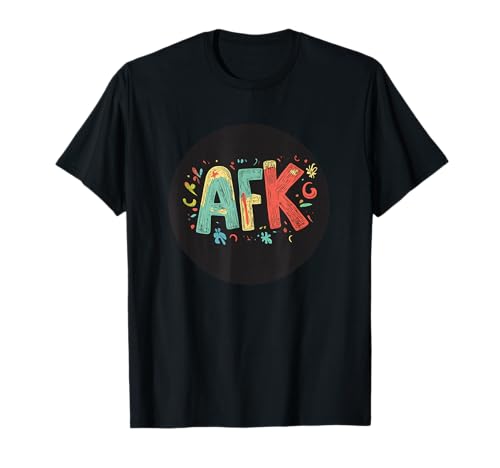 AFK Speech for Gamers on a Break T-Shirt