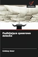 Podbijajace queerowe dziecko (Polish Edition) 6208739020 Book Cover