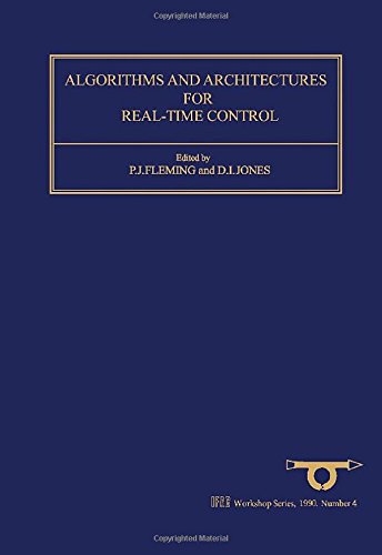 Buy Algorithms and Architectures for Real-Time Control 1991 (IFAC Workshop Series) — BookShops.in