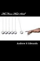 The Force That Acted 1506181228 Book Cover