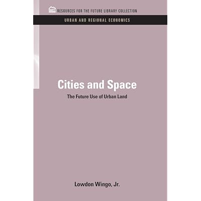 Cities and Space: The Future Use of Urban Land