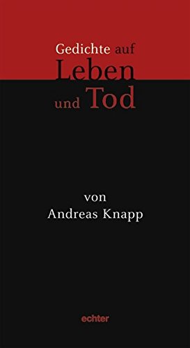 Gedichte auf Leben und Tod Gedichte auf Leben und Tod