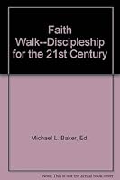 Faith Walk: Discipleship for the 21st Century 0871483459 Book Cover