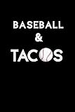  Baseball & Tacos: Baseball Sports Journal. College Ruled Notebook for Players, Coaches and Taco Lovers