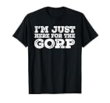 Gran mezcla de frutos secos y pasas para amantes de GORP que dicen que los excursionistas adoran los bocadillos Camiseta