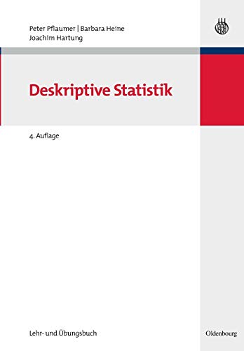 Statistik für Wirtschafts- und Sozialwissenschaften: Deskriptive Statistik (Lehr- und Handbücher d