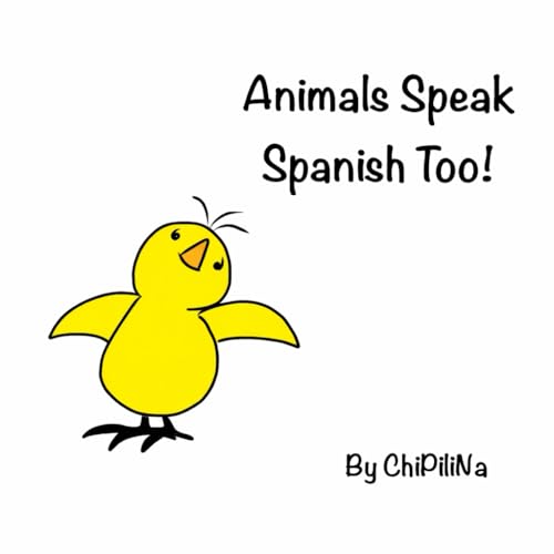 Animals Speak Spanish Too!