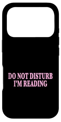 Do Not Disturb I'm Reading Book Lover Bookworm Reader �X�}�z�P�[�X iPhone 17 Pro �p