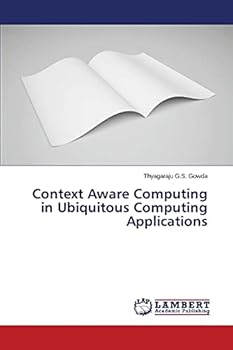 Paperback Context Aware Computing in Ubiquitous Computing Applications Book