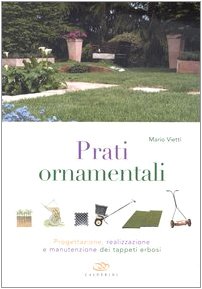 Prati ornamentali. Progettazione, realizzazione e manutenzione dei tappeti erbos