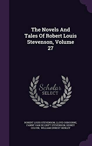 The Novels And Tales Of Robert Louis Stevenson,... 1343376793 Book Cover